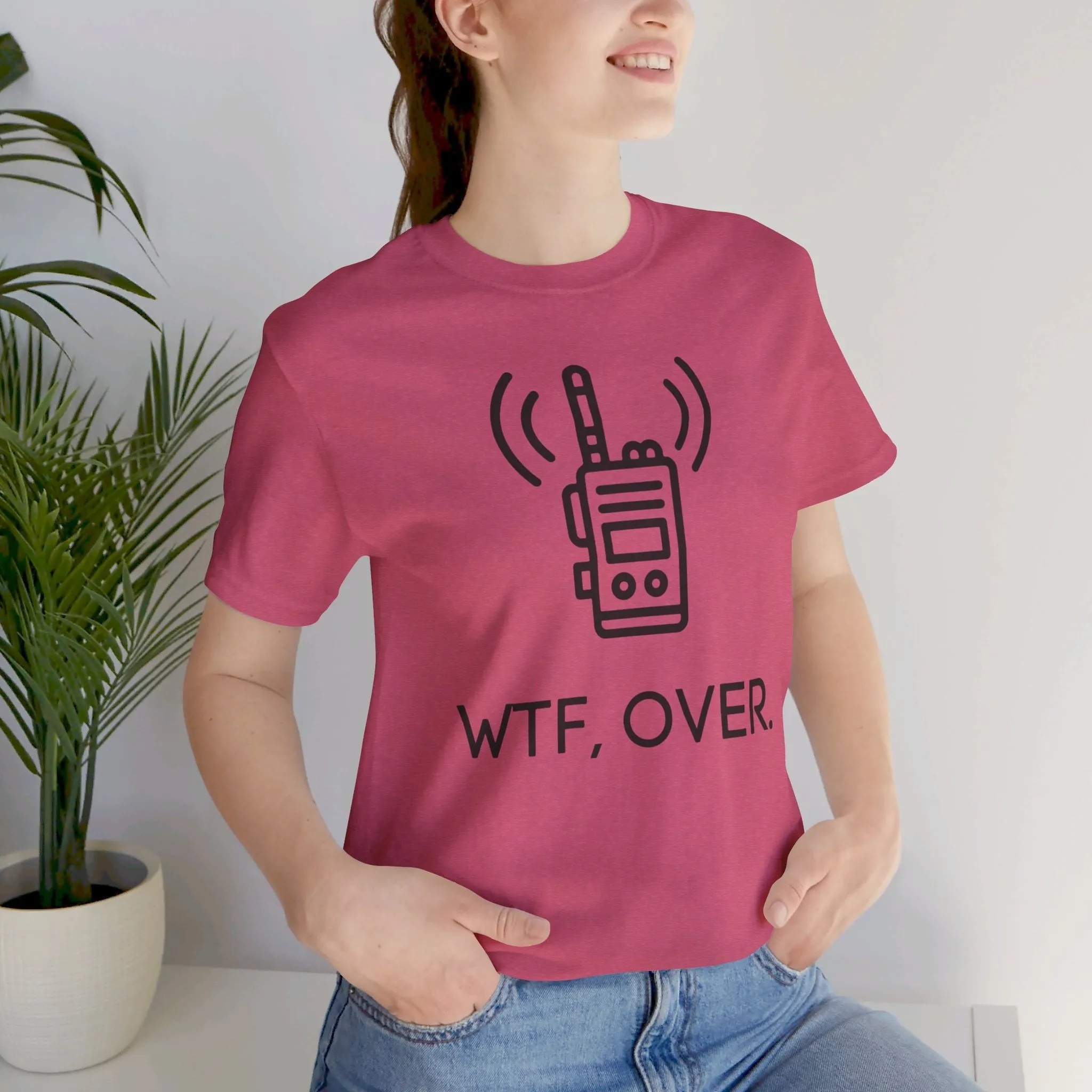 WTF Over, Funny Tee, Funny T-Shirt, Jersey Short Sleeve Tee