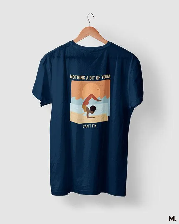 Yoga can fix it all printed t shirts