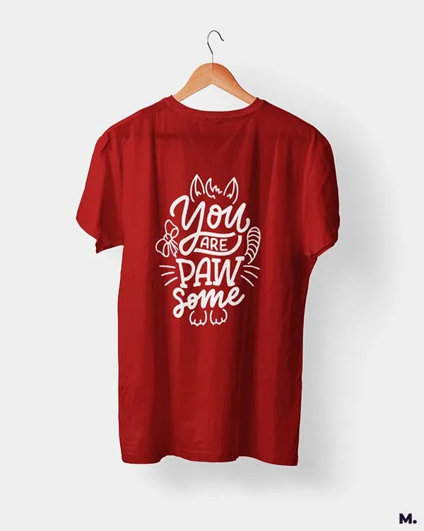 You are pawsome printed t shirts